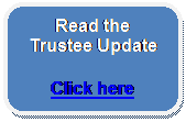 Rounded Rectangle: Read the Trustee Update

Click here
